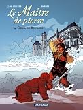 Le Ma&icirc;tre de pierre, Tome 4 : Coeur de Bourges