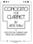 Concerto For Clarinet (b Flat Clarinet and Piano) Artie Shaw