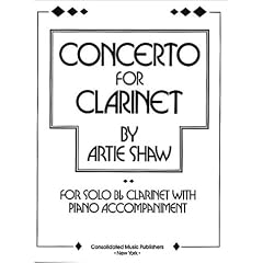 Concerto For Clarinet (b Flat Clarinet and Piano) Artie Shaw