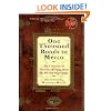One Thousand Roads to Mecca: Ten Centuries of Travelers Writing about the Muslim Pilgrimage