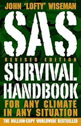 SAS Survival Handbook, Revised Edition: For Any Climate, in Any Situation