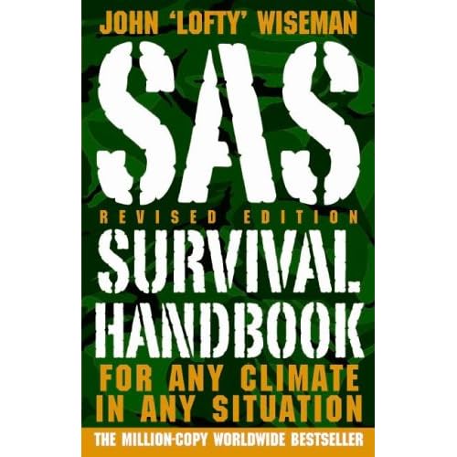 SAS Survival Handbook, Revised Edition: For Any Climate, in Any Situation