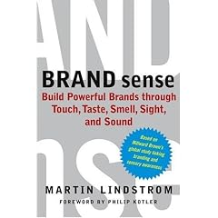 Brand Sense: Build Powerful Brands Through Touch, Taste, Smell, Sight, and Sound
