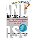BRAND sense: Build Powerful Brands through Touch, Taste, Smell, Sight, and Sound