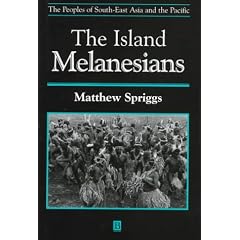 The Island Melanesians (Peoples of South-East Asia and the Pacific)
