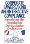 Corporate Lawbreaking and Interactive Compliance: Resolving the Regulation-Deregulation Dichotomy