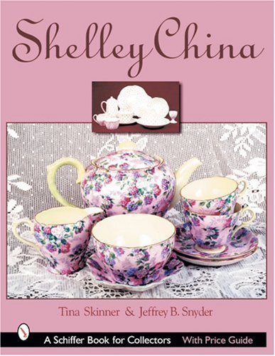 Shelley China (Schiffer Book for Collectors)