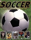Soccer: The Ultimate Guide