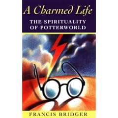 A Charmed Life: The Spirituality of Potterworld