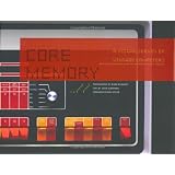 Core Memory: A Visual Survey of Vintage Computers ~ Mark Richards