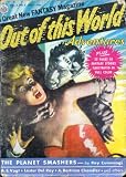 Out of This World Adventures 1950 Vol. 1 # 1 July: Planet Smashers / Letter from the Stars / Omega and the Wolf-Girl / Puzzle of Priipiirii / Shipwrecked Bogey Man / Terror of the Mist-Maidens / Discord Makers / Forbidden Fruit / Crom the Barbarian