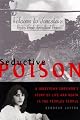 Seductive Poison: A Jonestown Survivor's Story of Life and Death in The Peoples Temple