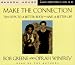 Make the Connection: 10 Steps to a Better Body - And a Better Life