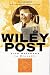 Wiley Post; From Oklahoma to Eternity
