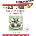 Country Fruits & Flowers: Advanced Techniques (Sugarcraft Skills Ser)