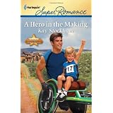 A Hero in the Making (Harlequin Superromance) ~ Kay Stockham