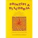 Prinzipia Diskordia, das gro�artige Opiat