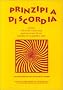 Prinzipia Diskordia, das gro�artige Opiat