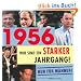 1956 - Wir sind ein starker Jahrgang - Nur f�r M�nner!