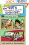 The Truth Never Stands in Way of a Good Story