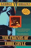The Friends of Eddie Coyle: A Novel (John MacRae Books)