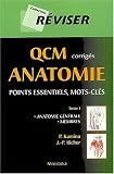 QCM corrigés Anatomie : Tome 1, Anatomie générale, Membres