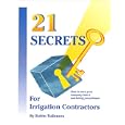 21 Secrets For Irrigation Contractors by Robin Tulleners