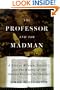 The Professor and the Madman: A Tale of Murder, Insanity, and the Making of the Oxford English Dictionary (G K Hall Large Print Book Series)