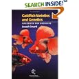 Goldfish Varieties and Genetics: Handbook for Breeders by Joseph Smartt