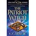 Traitor to the Crown: The Patriot Witch