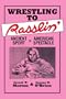 Wrestling to Rasslin': Ancient Sport to American Spectacle