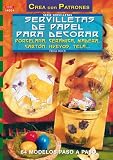 Serie Servilletas nº 4. SERVILLETAS DE PAPEL PARA DECORAR PORCELANA, CERAMICA, MADERA, CARTON, HUEVOS, TELA...
