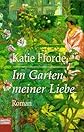 Im Garten meiner Liebe.