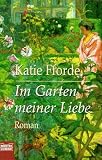 Im Garten meiner Liebe - Katie Fforde