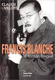 Francis Blanche, le tonton flingu�