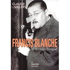 Francis blanche(le tonton flingue)