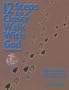 12 Steps to a Closer Walk with God: The Workbook