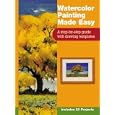 Watercolor Painting Made Easy: A Step-By-Step Guide With Drawing Templates : Includes 20 Projects