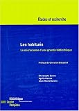 Revue Bibliothèque Publique d'Information (BPI) du Centre Pompidou  / Les habitués : Le microcosme d'une grande bibliotheque
