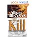 The Kill: A Novel