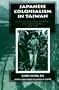 Japanese Colonialism In Taiwan: Land Tenure, Development, And Dependency, 1895-1945 (Transitions: Asia & Asian America)