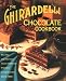 The Ghirardelli Chocolate Cookbook