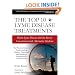 The Top 10 Lyme Disease Treatments: Defeat Lyme Disease with the Best of Conventional and Alternative Medicine
