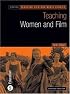 Teaching Women and Film (Bfi Teaching Film and Media Studies)