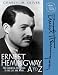 Search : Ernest Hemingway A to Z: The Essential Reference to the Life and Work (Literary A to Z)