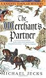 The Merchant's Partner: A Knights Templar Mystery (Knights Templar Mysteries (Avon))