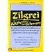 Zilgrei - Aktiv gegen den Schmerz: Ein ganzheitliches Selbsthilfesystem bei Erkrankungen des Bewegungsapparates und Verspannungen. Rheuma. Arthrose. ... Schulter- und Nackensteife. Obstipation