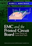 EMC and the Printed Circuit Board: Design, Theory, and Layout Made Simple (IEEE Press Series on Electronics Technology)