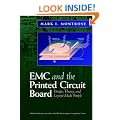 EMC and the Printed Circuit Board: Design, Theory, and Layout Made Simple (IEEE Press Series on Electronics Technology)