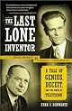 The Last Lone Inventor: A Tale of Genius, Deceit, and the Birth of Television